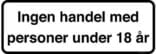 Ingen handel med personer under 18 år. Forbudsskilt