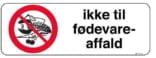 Ikke til fødevareaffald. Forbudsskilt