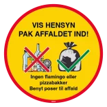 Vis hensyn pak affaldet ind. Affaldsskilt