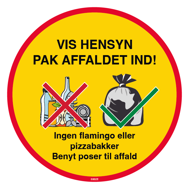 Vis hensyn pak affaldet ind. Affaldsskilt