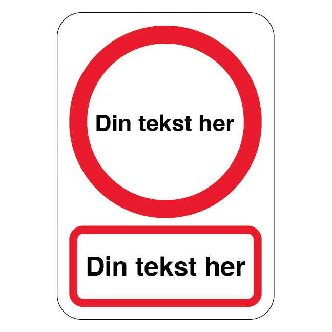 Design selv skilt med rød cirkel