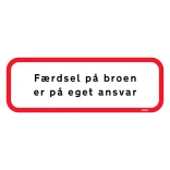 Færdsel på broen er på eget ansvar skilt