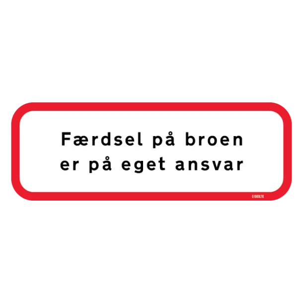 Færdsel på broen er på eget ansvar skilt