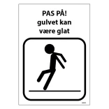 Advarselsskilt - Pas på! gulvet kan være glat