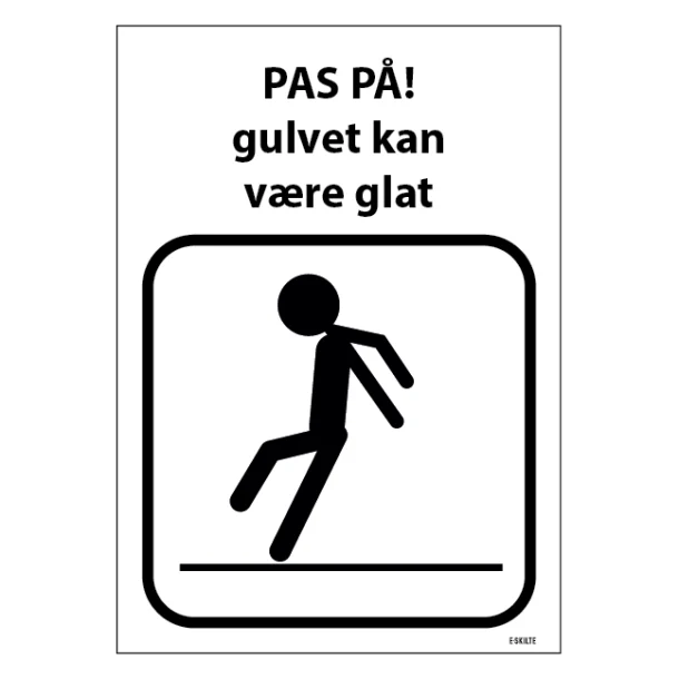 Advarselsskilt - Pas på! gulvet kan være glat