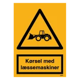 Kørsel med læssemaskiner skilt