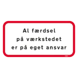 Advarselsskilt - Al færdsel på værkstedet er på eget ansvar