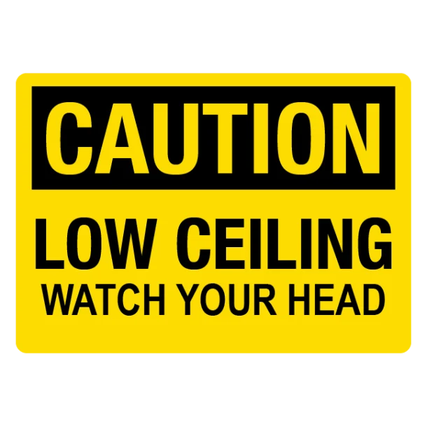 Advarselsskilt - Caution Low Ceiling