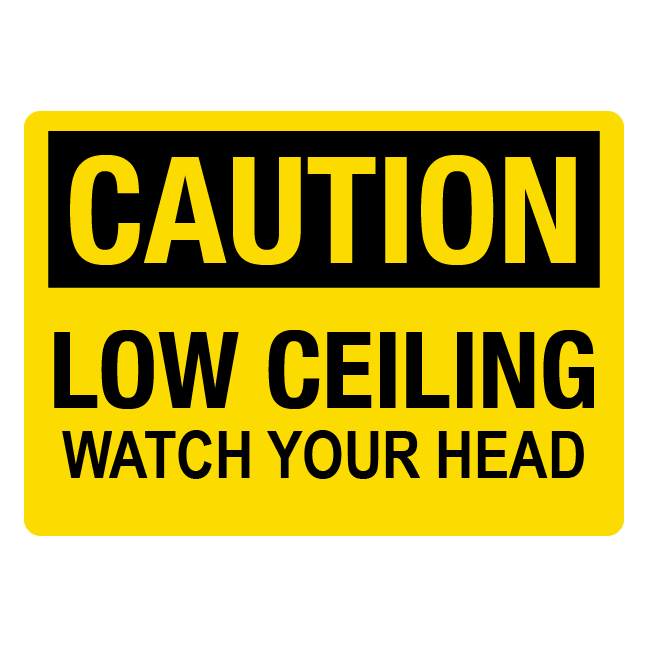 Advarselsskilt - Caution Low Ceiling