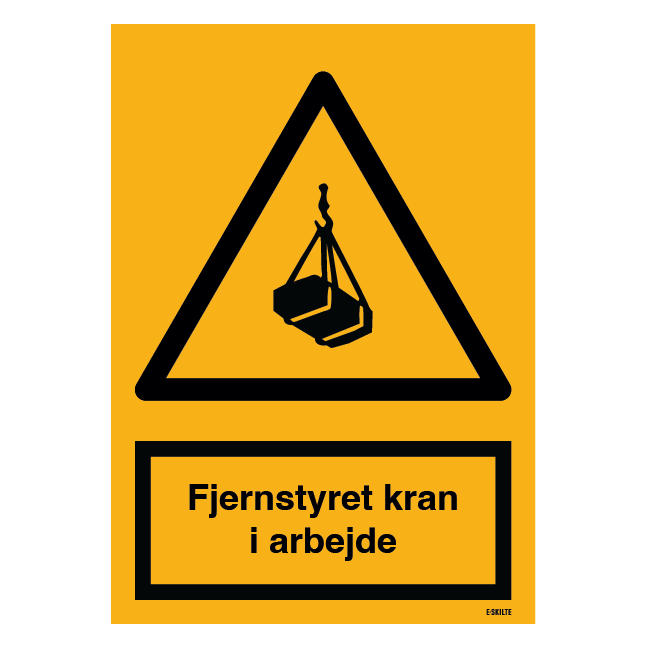Advarselsskilt - Fjernstyret kran i arbejde