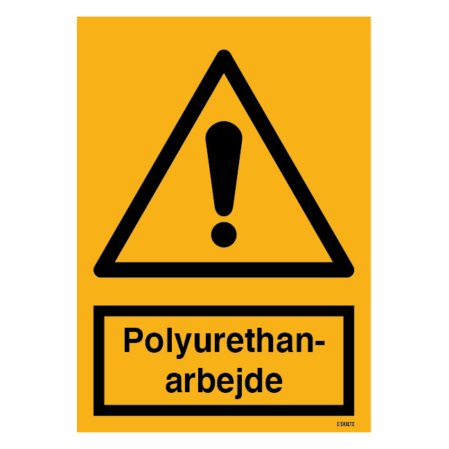 Advarselsskilt - Polyurethanarbejde