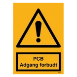 Advarselsskilt - PCB Adgang forbudt