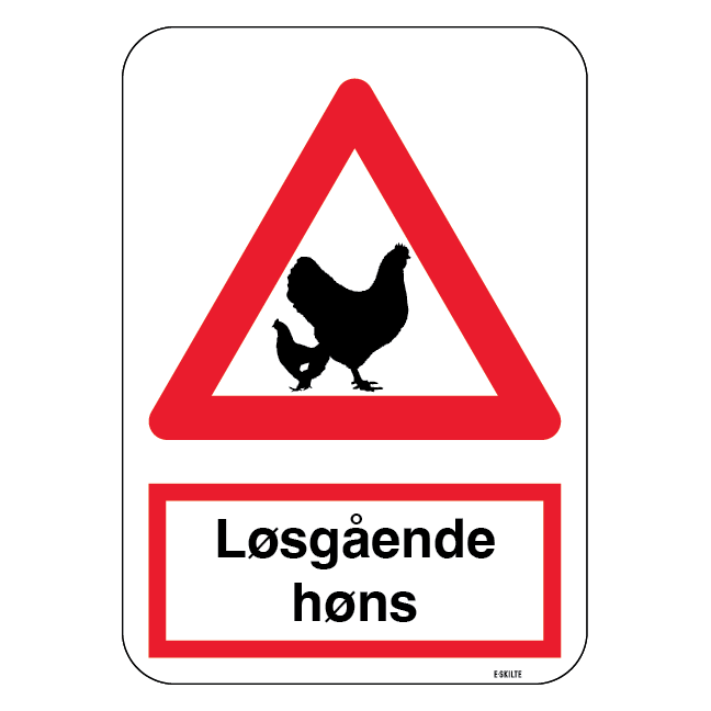 Advarsel Løsgående høns. Advarselsskilt