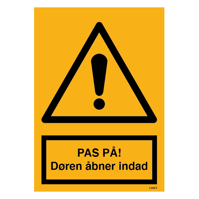 Pas på døren åbner indad. Advarselsskilt