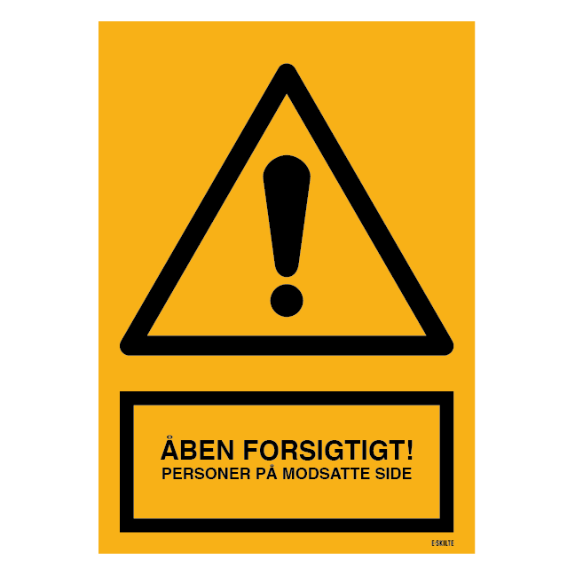 Pas på døren åbner udad. Advarselsskilt