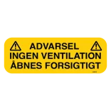 Advarsel Ingen ventilation åbnes forsigtigt skilt