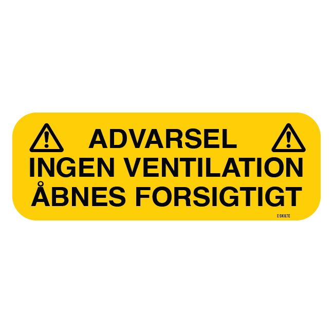 Advarsel Ingen ventilation åbnes forsigtigt skilt