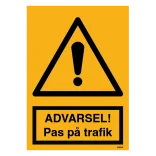 Advarsel Pas på trafik. Advarselsskilt