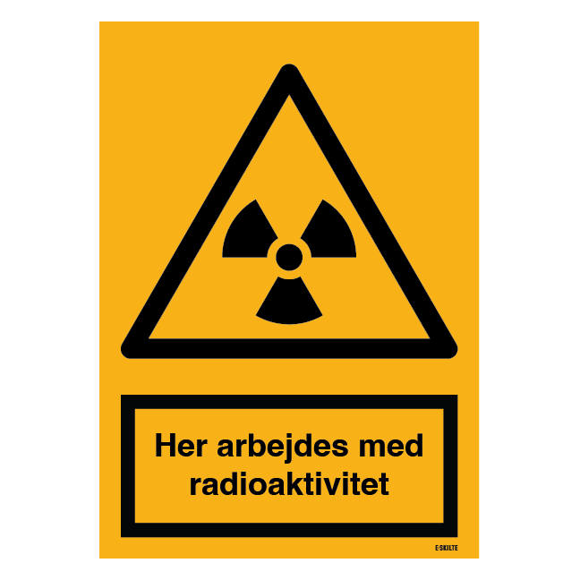 Her arbejdes med radioaktivitet. Advarselsskilt