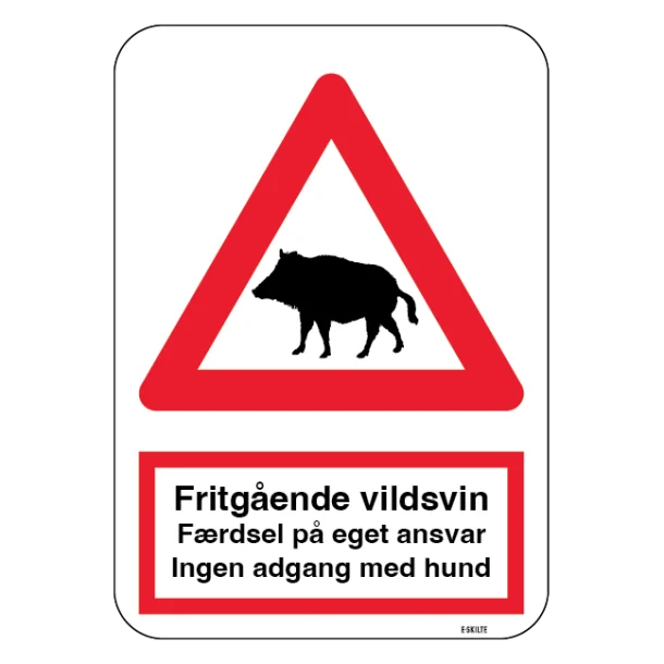 Fritgående vildsvin – færdsel på eget ansvar – ingen adgang med hund. Advarselsskilt