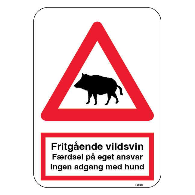 Fritgående vildsvin – færdsel på eget ansvar – ingen adgang med hund. Advarselsskilt