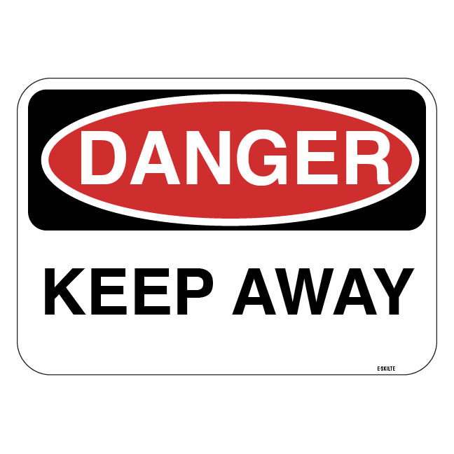 Danger Keep away skilt