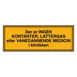 Der er ingen kontanter, lattergas eller vanedannende medicin i klinikken skilt