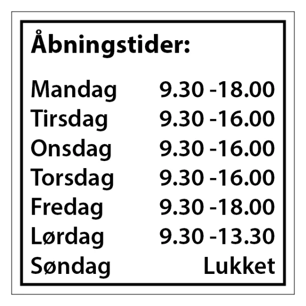 Åbningstider skilt