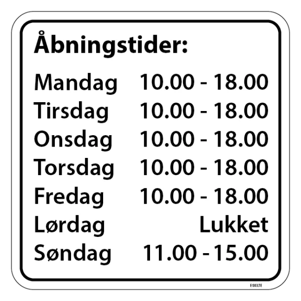 Åbningstider skilt