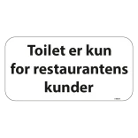 Toilet kun for restaurantens kunder skilt