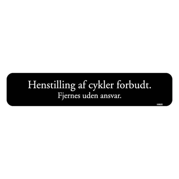 Henstilling af cykler forbudt fjernes uden ansvar sort skilt med hvid tekst