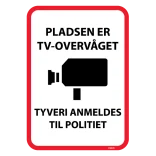 Pladsen er TV overvåget Tyveri anmeldes til politiet. Overvågningsskilt.