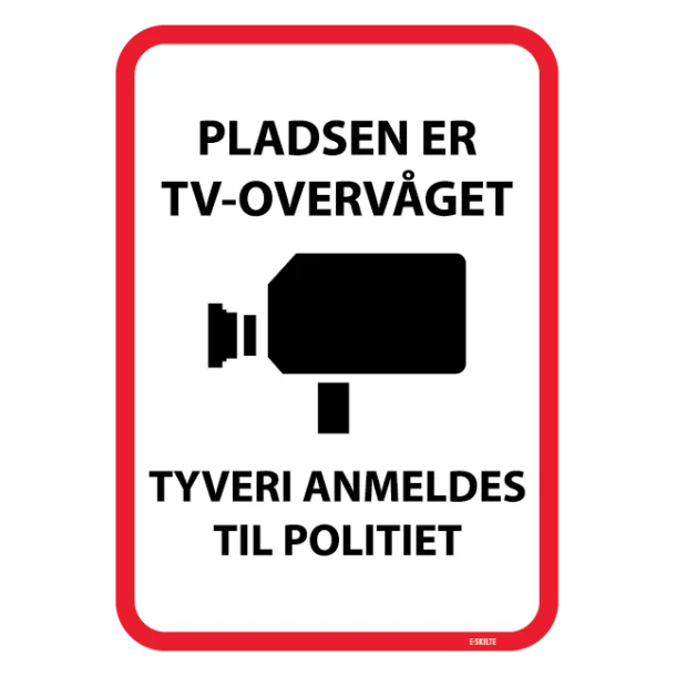 Pladsen er TV overvåget Tyveri anmeldes til politiet. Overvågningsskilt.