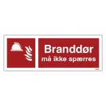 Branddør må ikke spærres Brandskilt