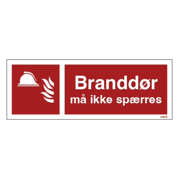 Branddør må ikke spærres Brandskilt