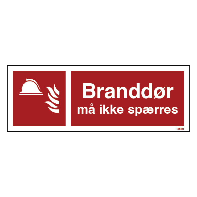 Branddør må ikke spærres Brandskilt