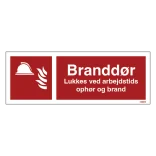 Branddør Lukkes ved arbejdstids ophør og ved brand Brandskilt