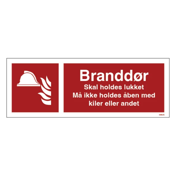 Branddør Skal holdes lukket, Må ikke holdes åben, med kiler eller andet skilt