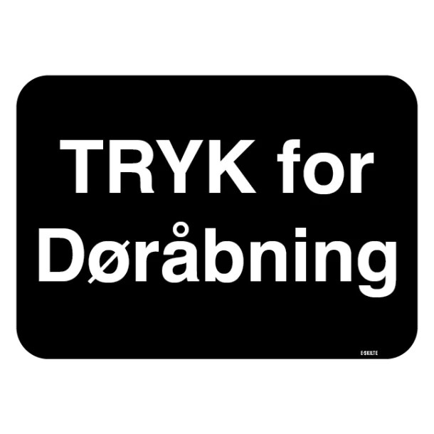 Tryk for døråbning skilt