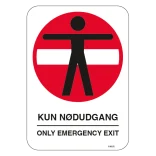 Nødudgangsskilt - Kun nødudgang, Only emergency exit