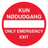 Kun Nødudgang Only Emergency exit skilt