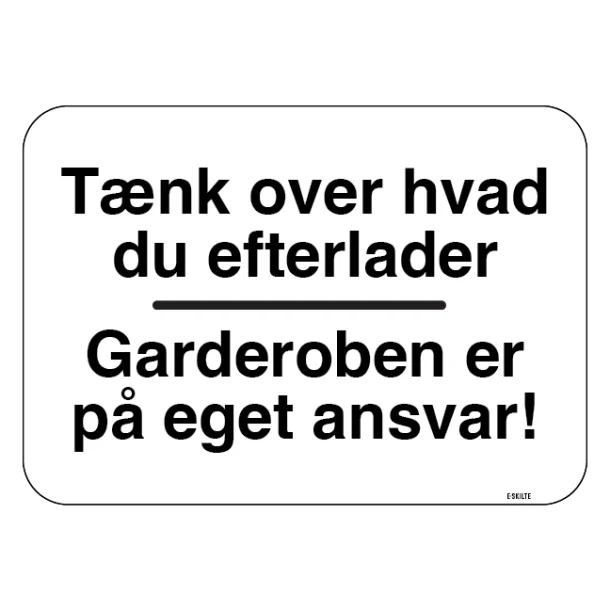 Efterlad ikke værdigenstande garderoben er på eget ansvar skilt