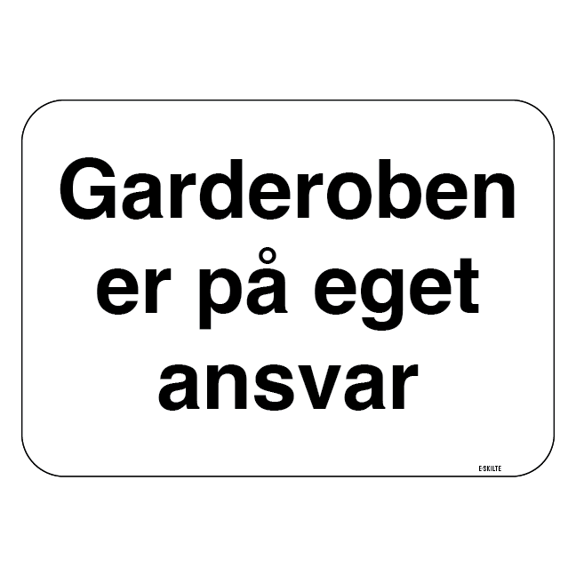 Garderoben er på eget ansvar skilt