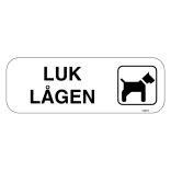 Luk lågen Hund. Bygningsskilt