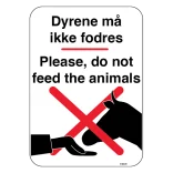 Dyrene må ikke fodres Please, do not feed the animals skilt