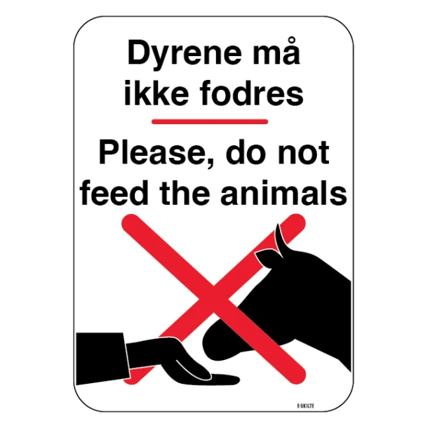 Dyrene må ikke fodres Please, do not feed the animals skilt