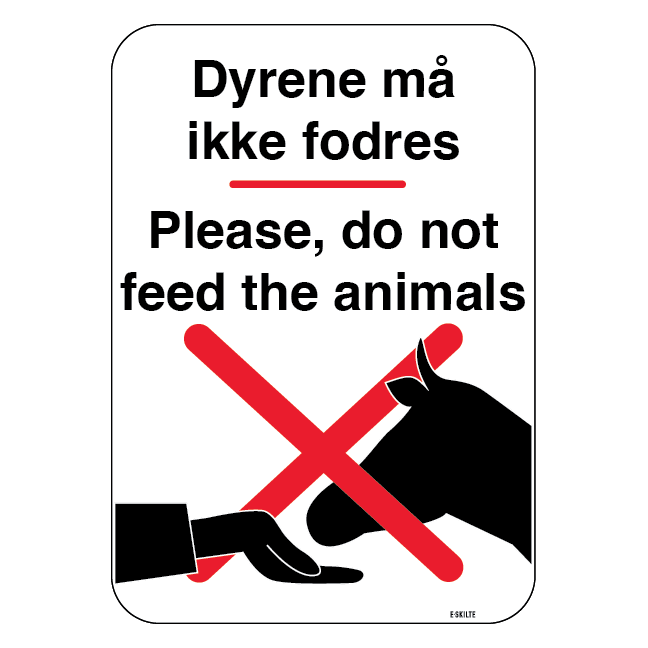 Dyrene må ikke fodres Please, do not feed the animals skilt
