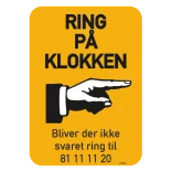 Ring på klokken Bliver der ikke svaret ring til xx xx xx. Bygningsskilt