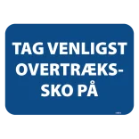 Tag venligst overtrækssko på blå skilt