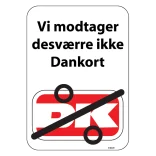 Vi modtager desværre ikke dankort. Skilt